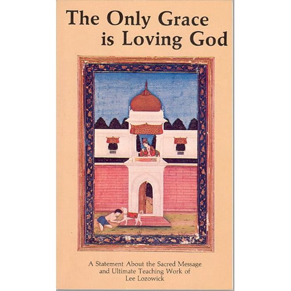 The Only Grace Is Loving God, (Paperback)