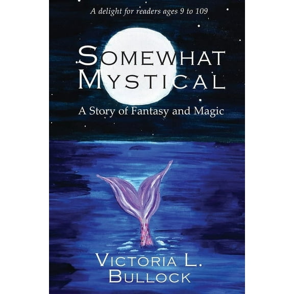 Somewhat Mystical: A Story of Fantasy and Magic, (Paperback)