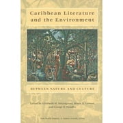 New World Studies: Caribbean Literature and the Environment : Between Nature and Culture (Paperback)