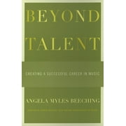 Angle View: Beyond Talent: Creating a Successful Career in Music [Paperback - Used]