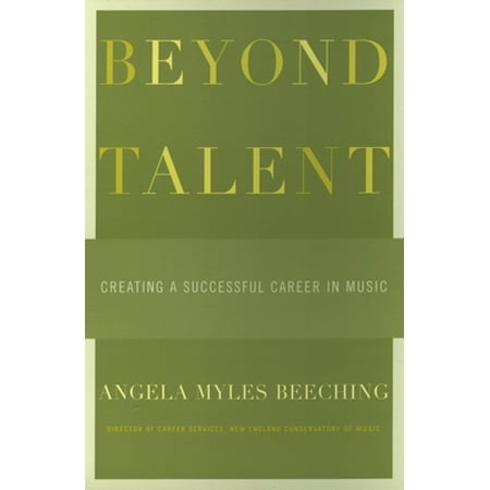 Beyond Talent: Creating a Successful Career in Music [Paperback - Used]