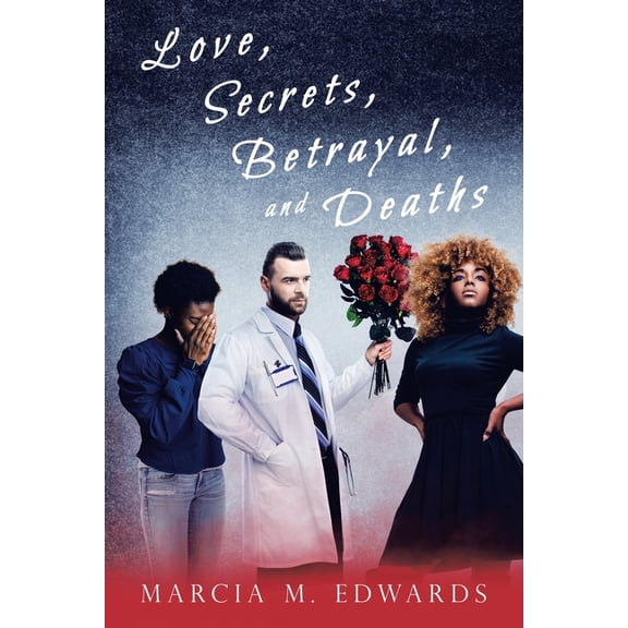 Love, Secrets, Betrayal, and Deaths
