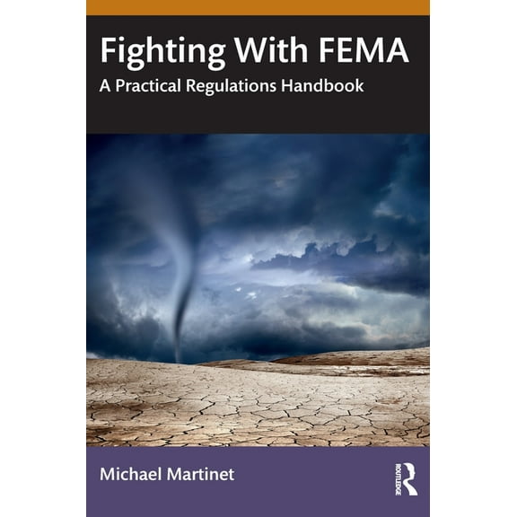 Fighting With FEMA: A Practical Regulations Handbook, (Hardcover)