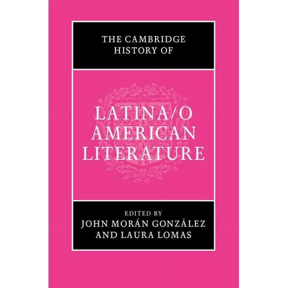 The Cambridge History of Latina/o American Literature, (Hardcover)