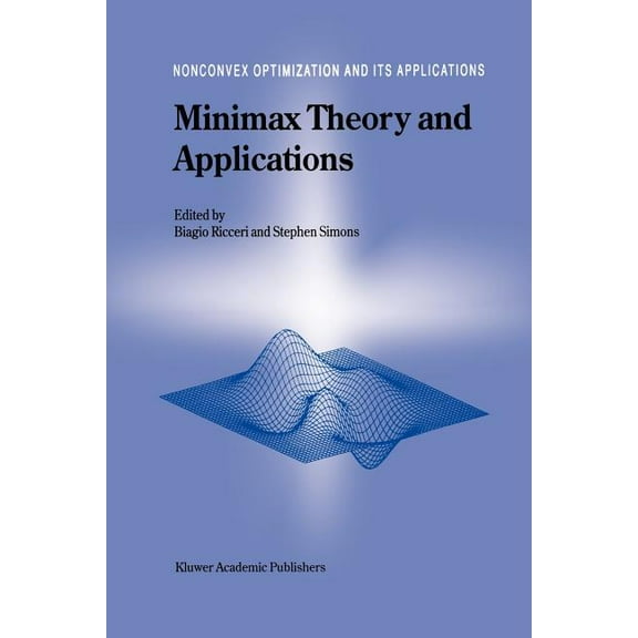 Nonconvex Optimization and Its Applicati Minimax Theory and Applications, Book 26, (Paperback)