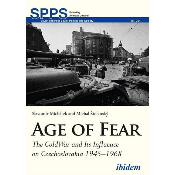 Soviet and Post-Soviet Politics and Society: Age of Fear: The Cold War and Its Influence on Czechoslovakia, 1945-1968 (Paperback)