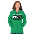 thumbnail image 3 of If It Requires Pants Funny Introvert Zip Up Hoodie Men's Women's Brisco Brands M, 3 of 6