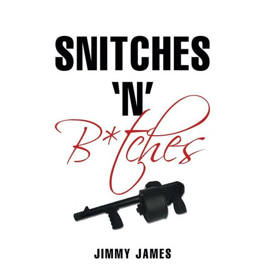 Snitches ?n? B*tches