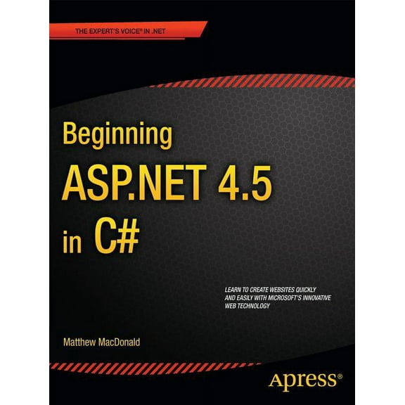 Experts Voice in .Net: Beginning ASP.NET 4.5 in C# (Paperback)