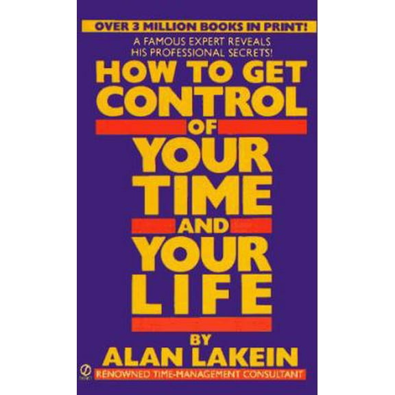 Pre-Owned How to Get Control of Your Time and Your Life (Paperback) 0451167724 9780451167729