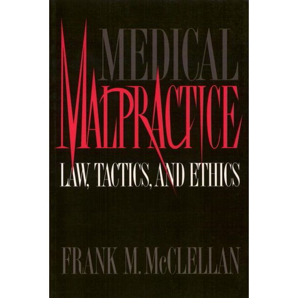 Medical Malpractice Law, Tactics, and Ethics (Paperback) Walmart