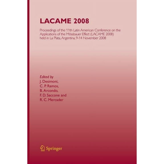 Lacame 2008: Proceedings of the 11th Latin American Conference on the Applications of the MÃ¶ssbauer Effect, (Lacame 2008, (Paperback)