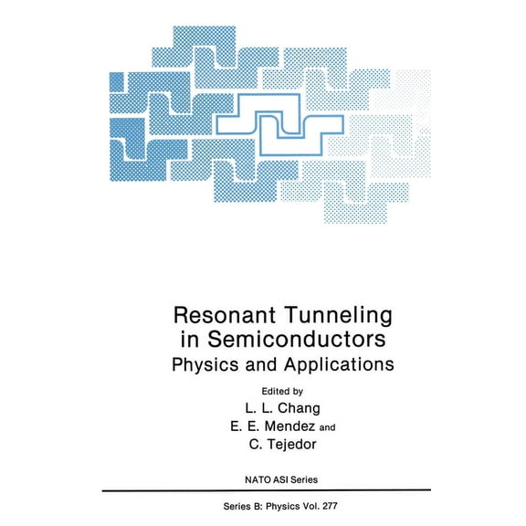 Advances in Experimental Medicine & Biol Resonant Tunneling in Semiconductors: Physics and Applications, Book 277, (Hardcover)
