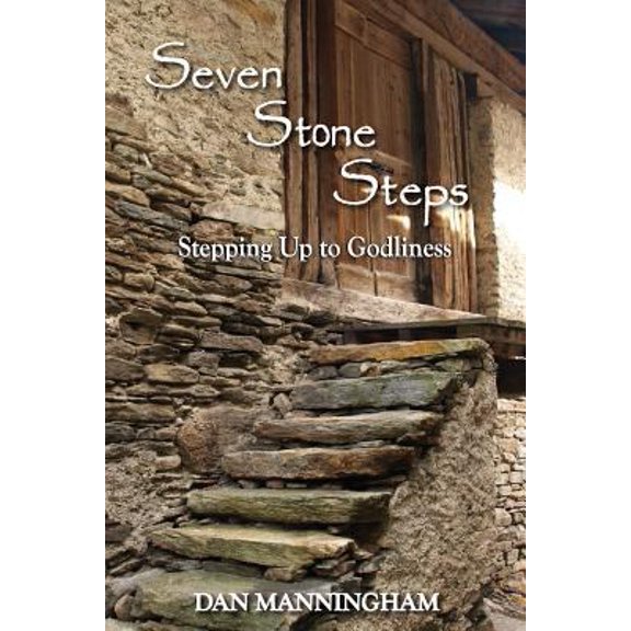 Pre-Owned Seven Stone Steps: Stepping Up to Godliness (Paperback) 1885904940 9781885904942