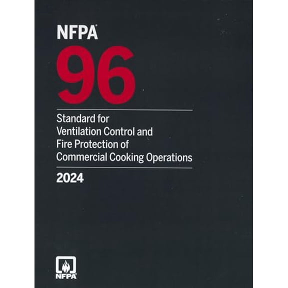 Pre-Owned NFPA 96, Standard for Ventilation Control and Fire Protection of Commercial Cooking Operations, 2024 Edition, 9781455930531, 1455930539, Paperback,