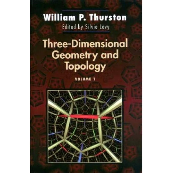 Princeton Mathematical Three-Dimensional Geometry and Topology, Volume 1, Book 35, (Hardcover)