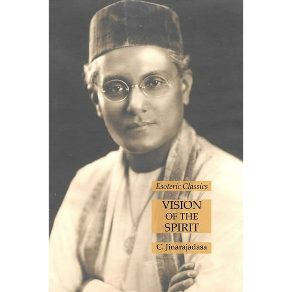 Vision of the Spirit: Esoteric Classics, (Paperback)