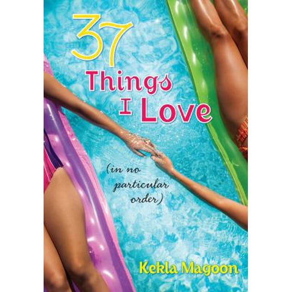 Pre-Owned 37 Things I Love (in No Particular Order) (Hardcover) by Kekla Magoon