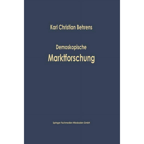 Studienreihe Betrieb Und Markt Demoskopische Marktforschung, Book 1, (Paperback)