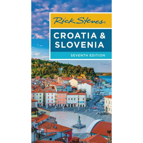 Rick steves croatia & slovenia - paperback: 9781631218095