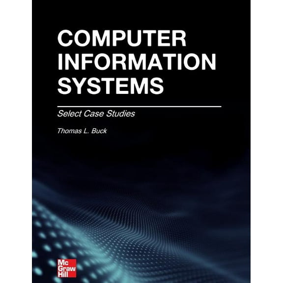 Computer Information Systems: Case Studies (Paperback)