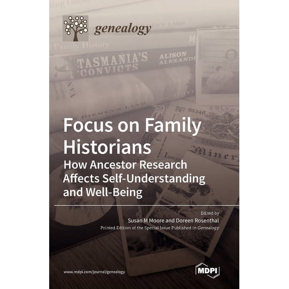 Focus on Family Historians: How Ancestor Research Affects Self-Understanding and Well-Being, (Hardcover)