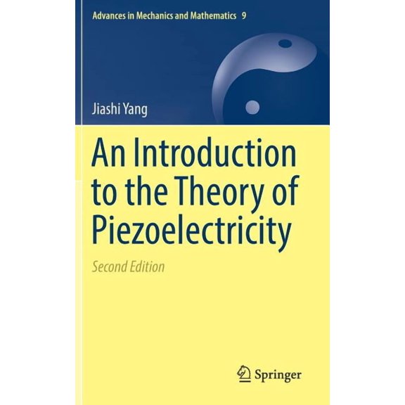 Advances in Mechanics and Mathematics An Introduction to the Theory of Piezoelectricity, Book 9, (Hardcover)