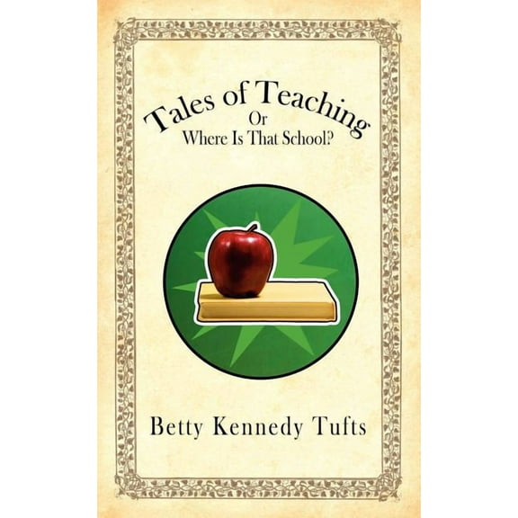 Tales of Teaching: Or Where Is That School? (Paperback)