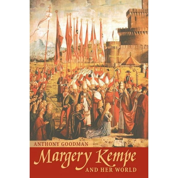 Medieval World Margery Kempe and Her World, (Paperback)