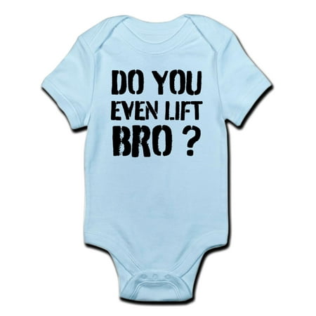 Even Lift - CafePress - Do You Even Lift Bro? Body Suit - Baby Light Bodysuit