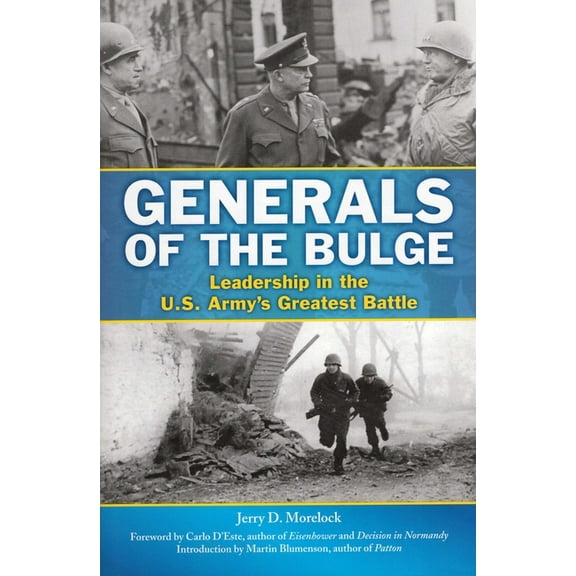 Generals of the Bulge : Leadership in the U.S. Army's Greatest Battle (Paperback)