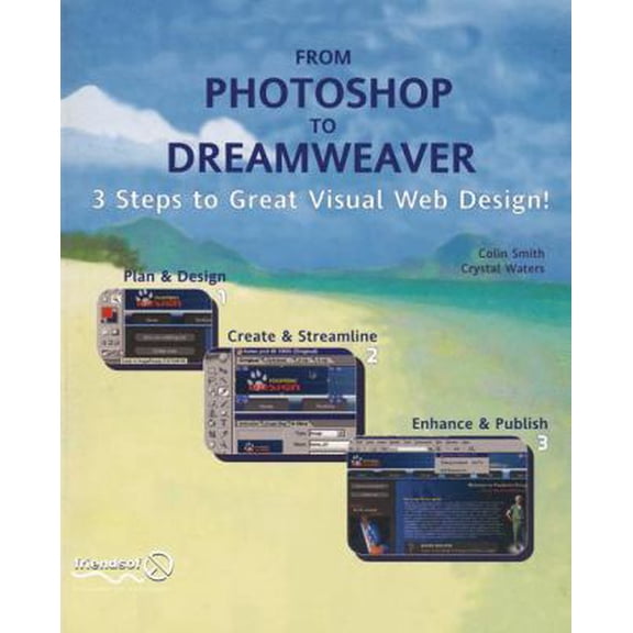 Pre-Owned From Photoshop to Dreamweaver: 3 Steps to Great Visual Web Design (Paperback) 1590591747 9781590591741