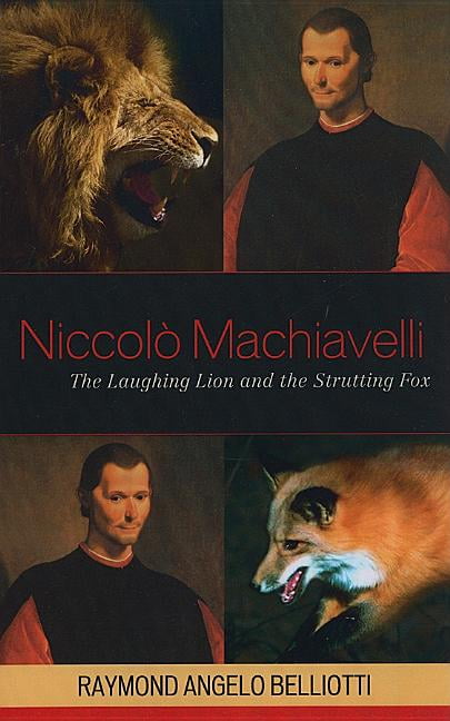 be like the fox machiavelli in his world be like the fox machiavelli in his world