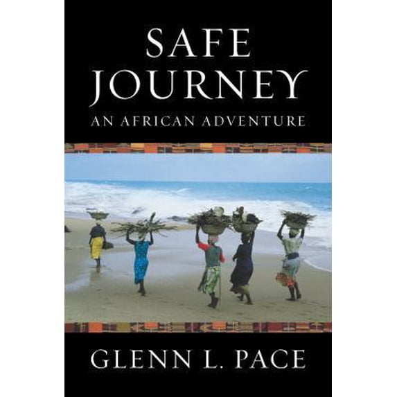 Pre-Owned Safe Journey: An African Adventure (Hardcover) 1590382315 9781590382318