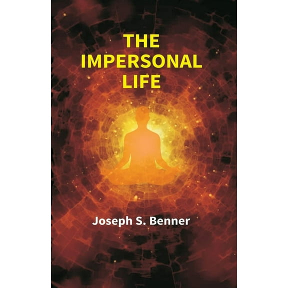 The Impersonal Life, (Paperback)