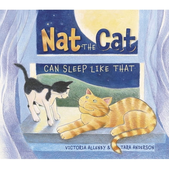Nat the Cat Can Sleep Like That, (Hardcover)