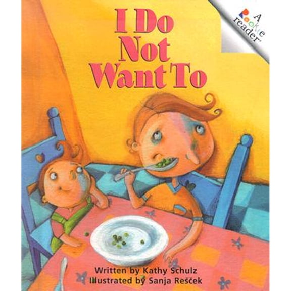 Rookie Readers: Level B (Library): I Do Not Want to (Hardcover)