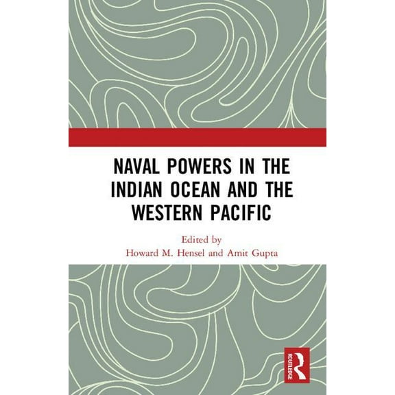 Naval Powers in the Indian Ocean and the Western Pacific, (Hardcover)