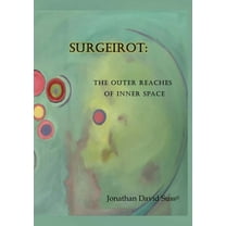 Surgeirot: The Outer Limits of Inner Space, (Paperback)