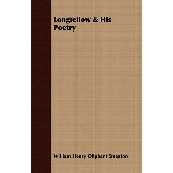 Longfellow & His Poetry