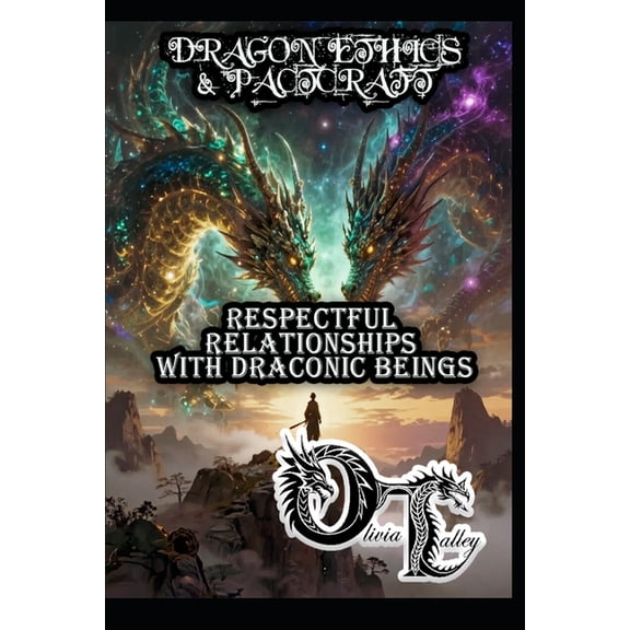 Dragon Ethics & Pactcraft: Respectful Relationships with Draconic Beings, (Paperback)