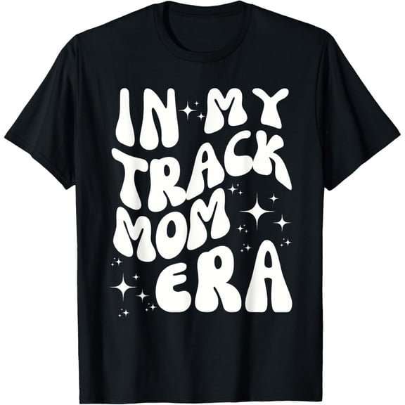 In My Track Mom Era Track and Field Mom Sports Running T-Shirt