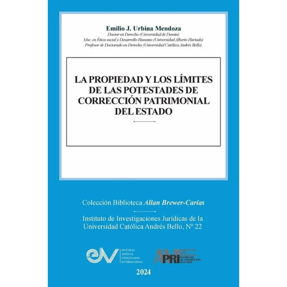 La Propiedad Y Los LÃ­mites de Las Potestades de CorrecciÃ³n Patrimonial del Estado, (Paperback)
