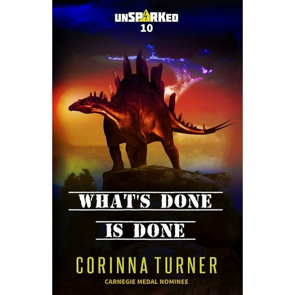 Unsparked What's Done is Done, Book 10, (Paperback)