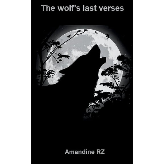 The wolf's last verses, (Paperback)