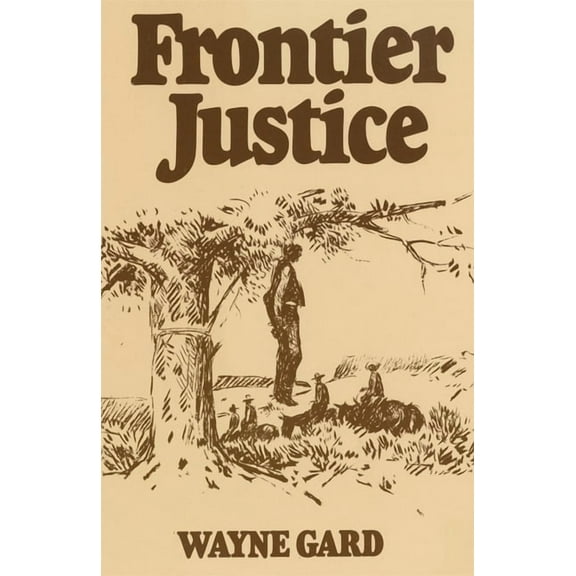 Frontier Justice, (Paperback)