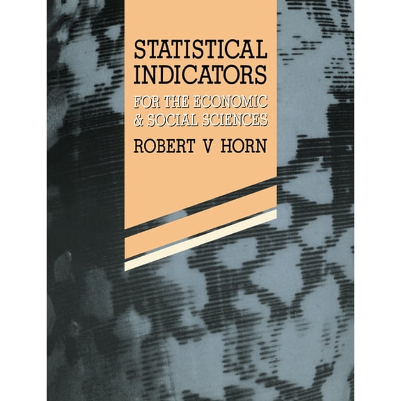 Statistical Indicators: For the Economic and Social Sciences, (Paperback)