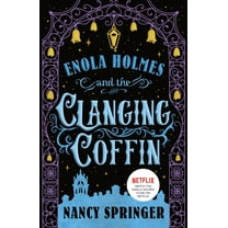 New Adventures of Enola Holmes Enola Holmes and the Clanging Coffin: The New Adventures of Enola Holmes 4, Book 4, (Paperback)