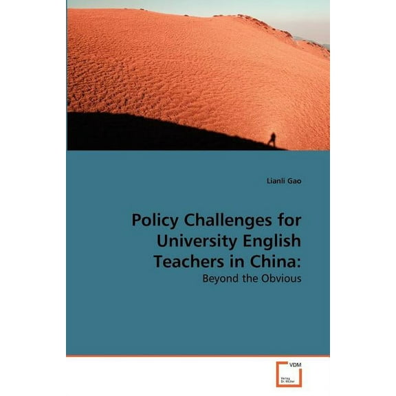 Policy Challenges for University English Teachers in China, (Paperback)