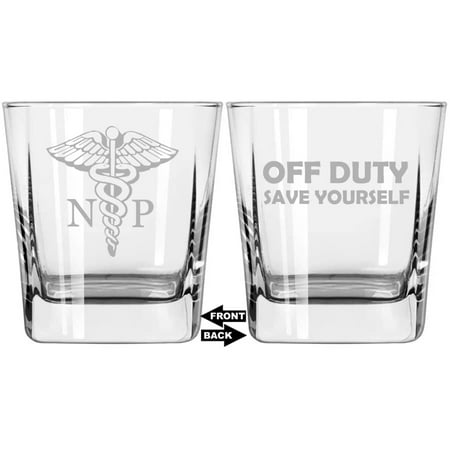 

12 oz Square Base Rocks Whiskey Double Old Fashioned Glass Two Sided NP Nurse Practitioner Caduceus Off Duty Save Yourself